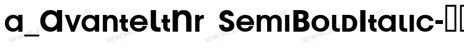 a_AvanteLtNr SemiBoldItalic字体转换